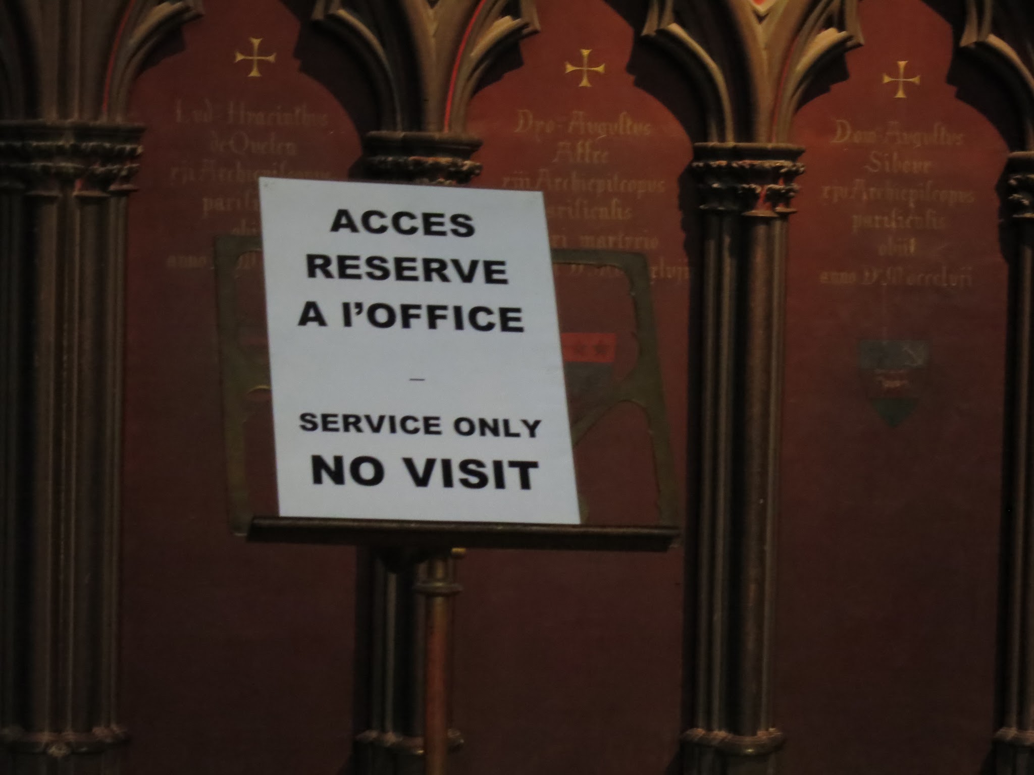 A sign found at the Cathedral of Notre Dame in Paris. I guess they&rsquo;ve had enough with those pesky visitors!